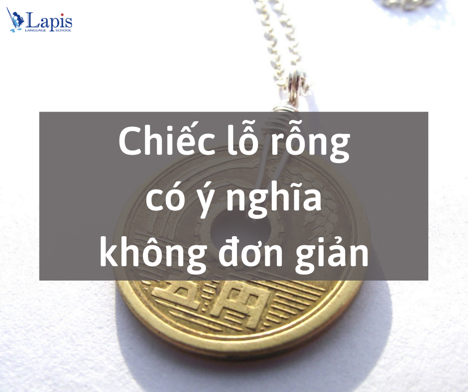 Chiếc lỗ rỗng có ý nghĩa không đơn giản