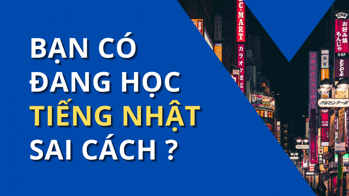 ban-có-dang-hoc-tieng-nhat-sai-cach