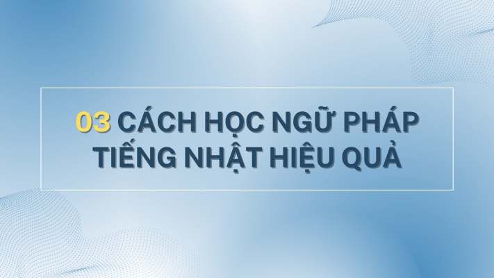 cach-hoc-ngu-phap-tieng-nhat-hieu-qua