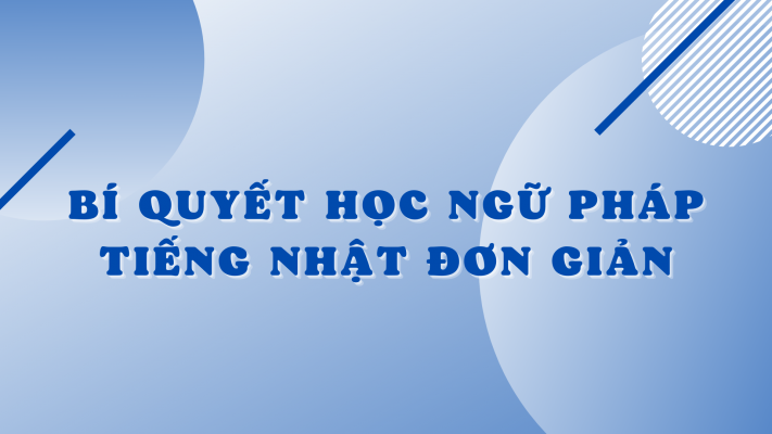 bi-quyet-hoc-ngu-phap-tieng-nhat
