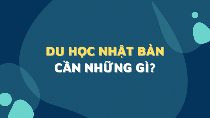 du-hoc-nhat-ban-can-nhung-gi